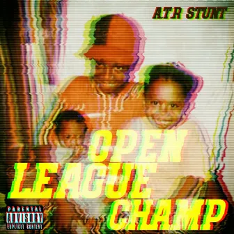 Open League Champ by A.T.R Stunt