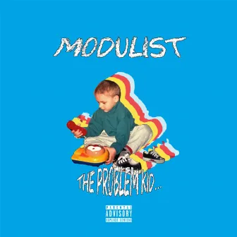 The Problem Kid by Modulist