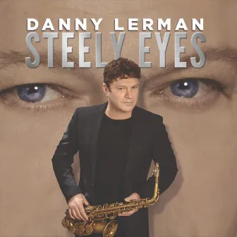 Steely Eyes by Danny Lerman