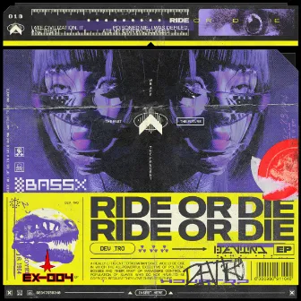 RIDE OR DIE by DEV TRO