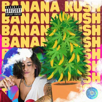 Banana Kush by Milla Barbosa