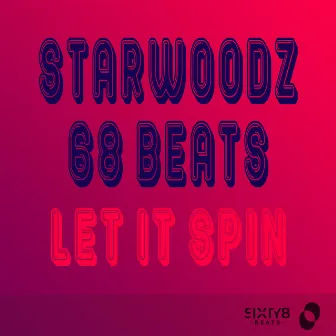 Let It Spin by Starwoodz