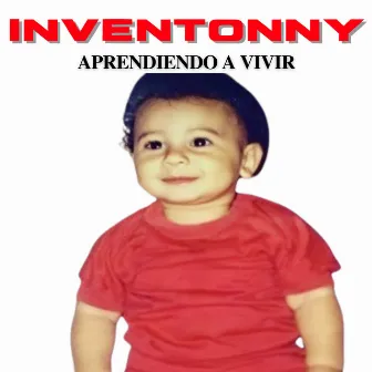 Aprendiendo a Vivir by Inventonny