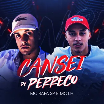 Cansei De Perreco No Meu Pé by Mc Rafa SP