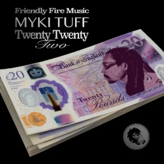 Twenty Twenty Two by Myki Tuff