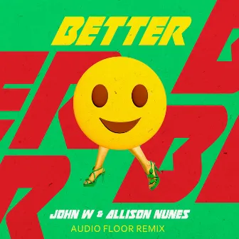 Better (Audio Floor Remix) by Allison Nunes