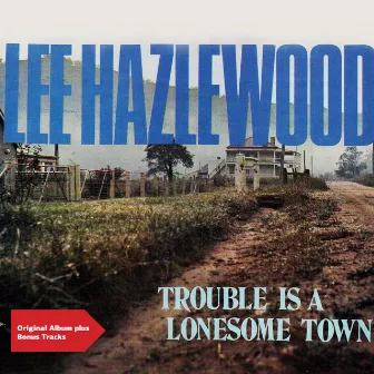 Trouble Is a Lonesome Town by Lee Hazlewood