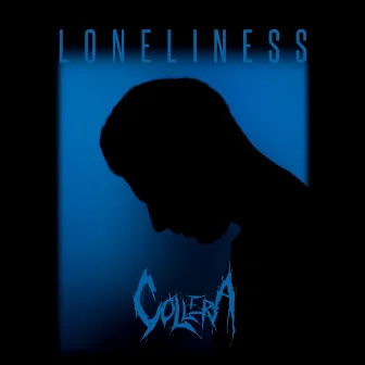 Loneliness by Collera