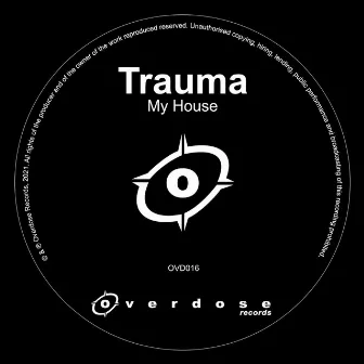 My House by Trauma