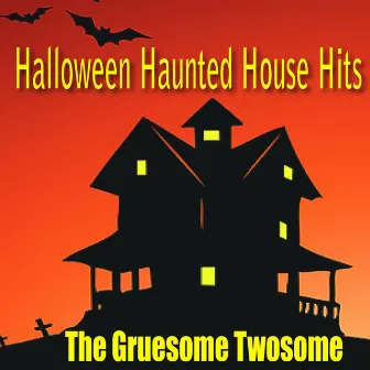 Halloween Haunted House Hits by The Gruesome Twosome