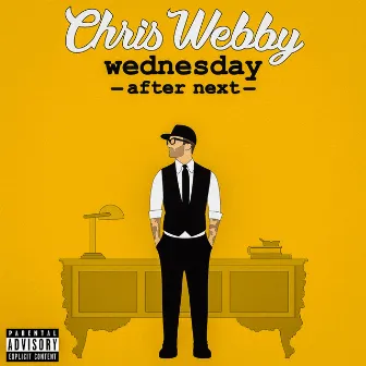 Wednesday After Next by Chris Webby