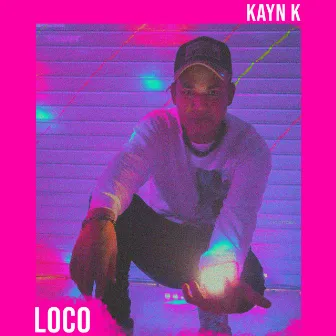 Loco by Kayn K