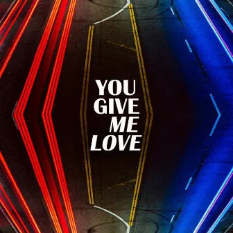 You Give Me Love by Rowana