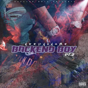 Backend Boy, Pt. 2 (Deluxe) by NeedNoName