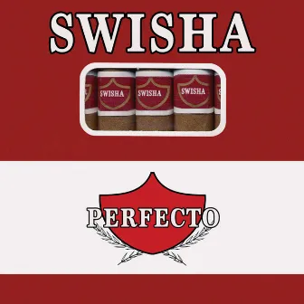 Perfecto by DJ Swisha