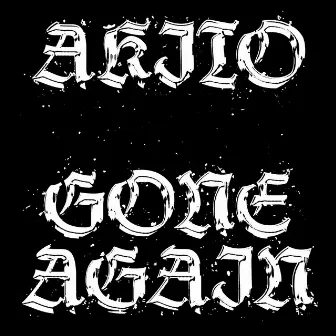 Gone Again by Akito