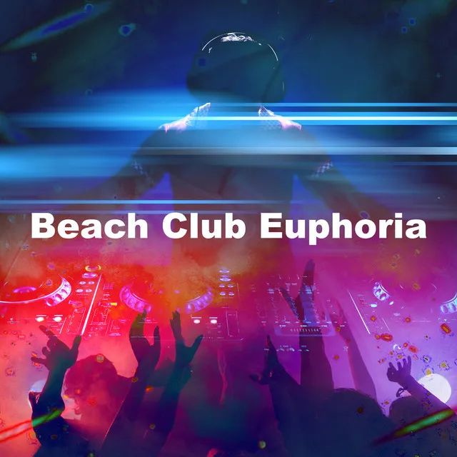 Beach Club Euphoria