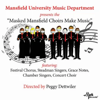 Masked Mansfield Choirs Make Music by Peggy Dettwiler