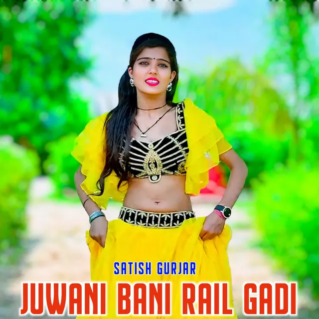 Juwani Bani Rail Gadi