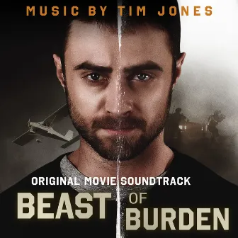 Beast of Burden (Original Motion Picture Soundtrack) by Tim Jones