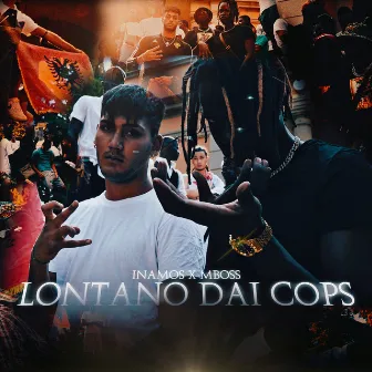 Lontano dai cops by MBOSS