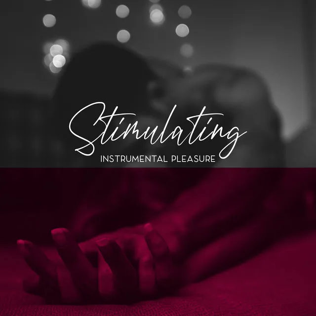 Stimulating Instrumental Pleasure – Erotic Jazz Music Collection for Making Love All Night Long