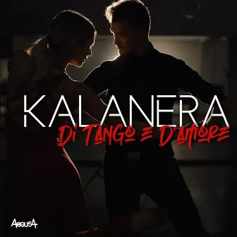 Di tango e d'amore by Kalanera