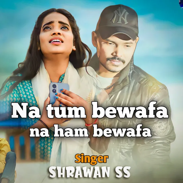 Na Tum Bewafa Na Hum Bewafa - Nagpuri