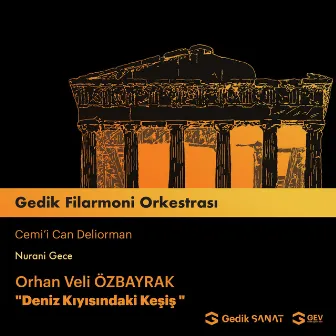 Özbayrak: Deniz Kıyısındaki Keşiş by Gedik Filarmoni Orkestrası