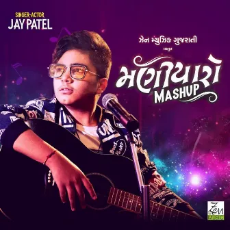 Maniyaro Mashup by Jay Patel