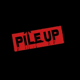 What It Do by Pile Up