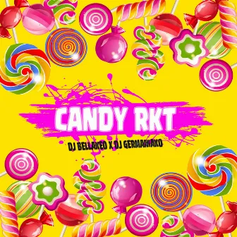 Candy Rkt by DJ Bellakeo