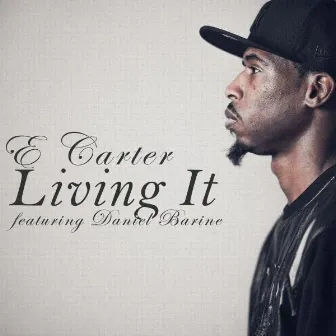 Living It by E. Carter