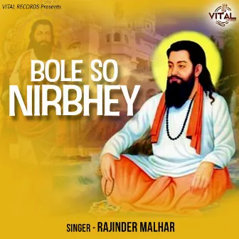 Bole So Nirbhey by Rajinder Malhar