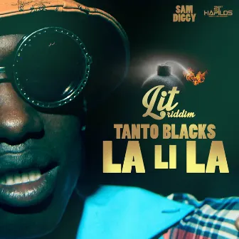 La Li La - Single by Tanto Blacks