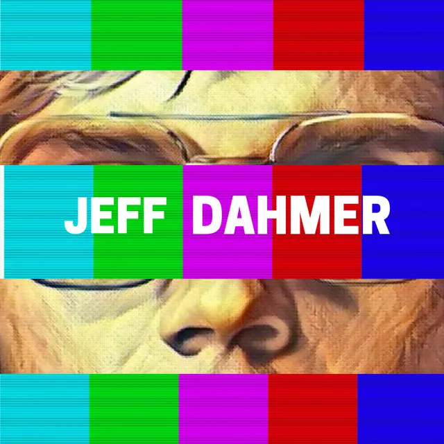 Jeff Dahmer