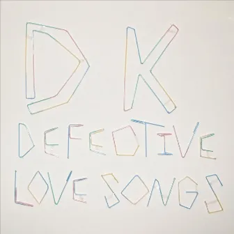 Defective Love Songs by DK