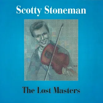 The Lost Masters by Scotty Stoneman