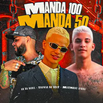 Manda 100 Manda 50 by Matheus Afera