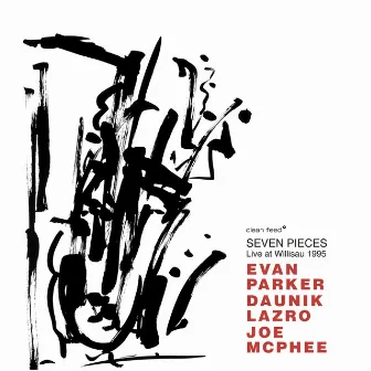 Seven Pieces - Live at Willisau 1995 by Evan Parker