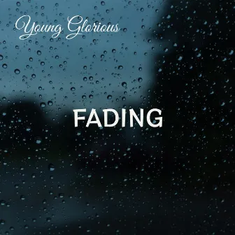 Fading by Young Glorious