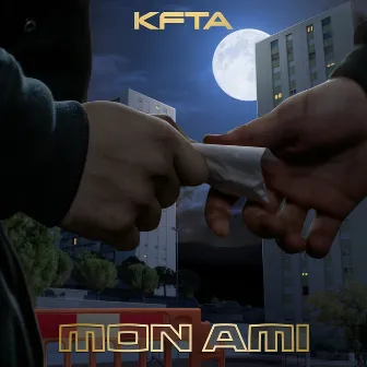 Mon ami by KFTA