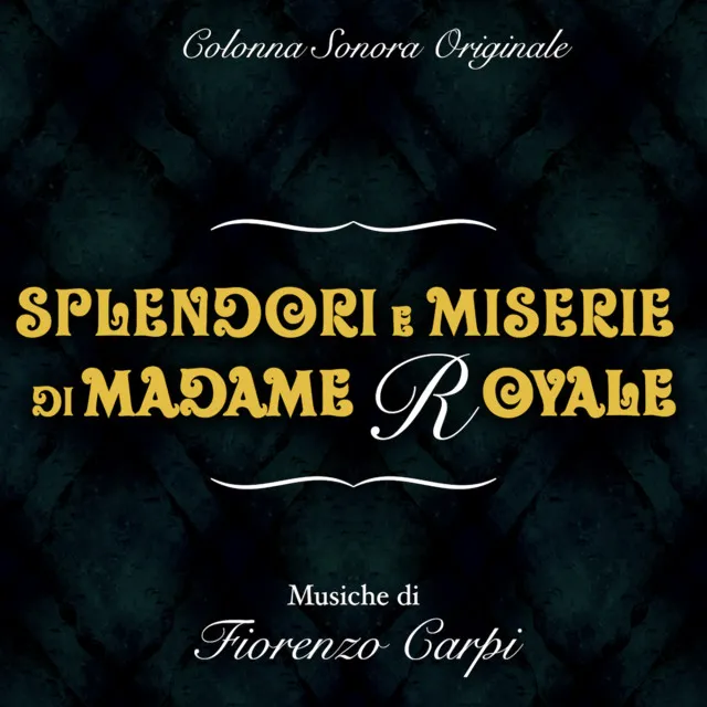 Splendori e miserie di Madame Royale (Original Motion Picture Soundtrack)