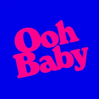 Ooh Baby by Discosteps