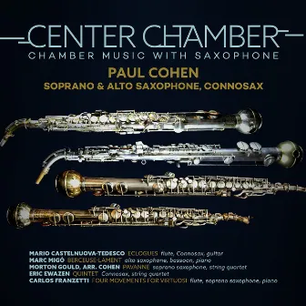 Center Chamber: Chamber Music with Saxophone by Paul Cohen