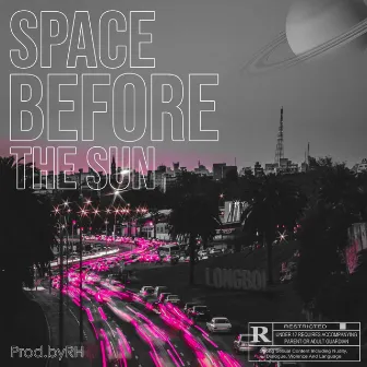 Space Before The Sun by Longboi