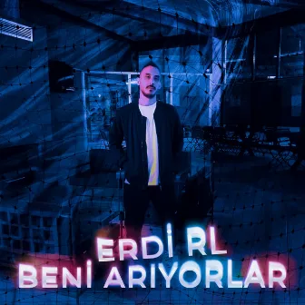 Beni Arıyorlar by Erdi RL