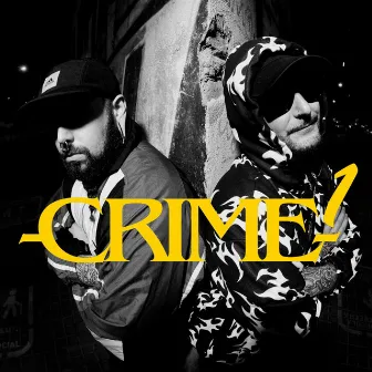 Crime #1 by CRIME