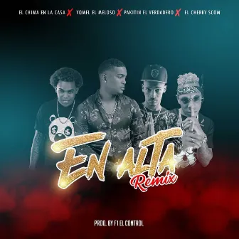 En Alta (Remix) by El Chima En La Casa