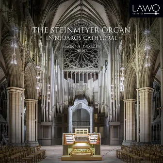 The Steimeyer Organ in Nidaros Cathedral by Magne H. Draagen